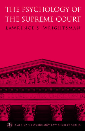 The Psychology of the Supreme Court de Lawrence S. Wrightsman