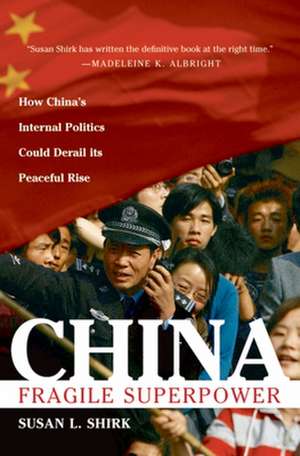 China: The Fragile Superpower de Susan L. Shirk