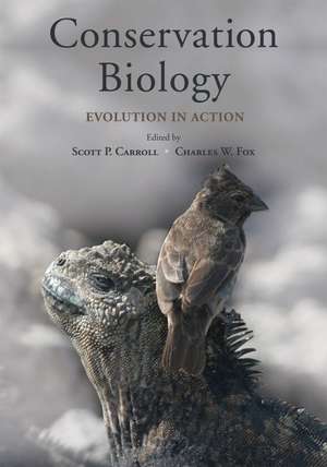 Conservation Biology: Evolution in Action de Scott P. Carroll