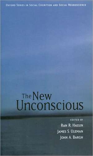 The New Unconscious de Ran R. Hassin