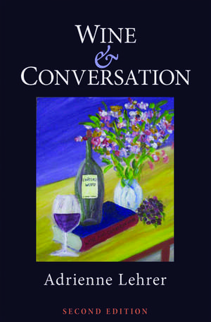 Wine and Conversation de Adrienne Lehrer