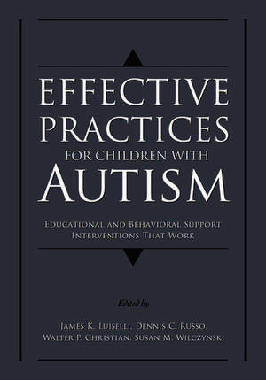 Effective Practices for Children with Autism: Educational and behavior support interventions that work de James K. Luiselli