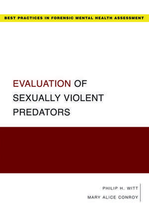 Evaluation of Sexually Violent Predators de Philip H. Witt