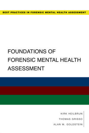 Foundations of Forensic Mental Health Assessment de Kirk Heilbrun