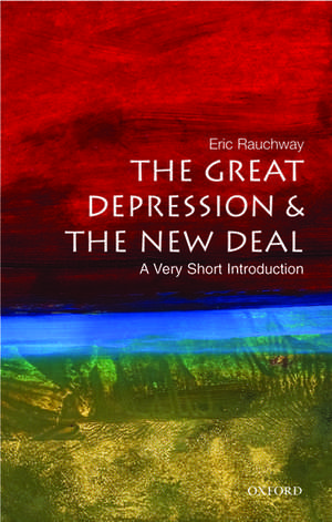 The Great Depression and New Deal: A Very Short Introduction de Eric Rauchway