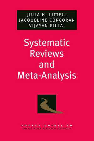 Systematic Reviews and Meta-Analysis de Julia H. Littell