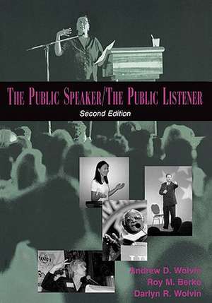 The Public Speaker / The Public Listener de Andrew D. Wolvin