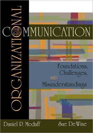 Organizational Communication: Foundations, Challenges, Misunderstandings de Daniel P. Modaff