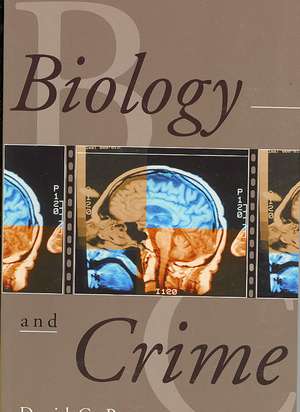 Biology and Crime de David Crowe