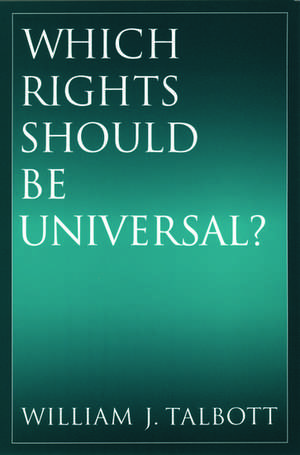 Which Rights Should Be Universal? de William J. Talbott