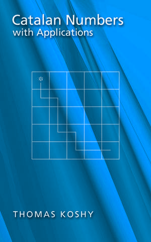 Catalan Numbers with Applications de Thomas Koshy