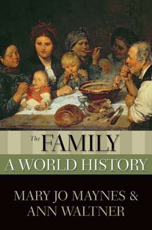 The Family: A World History de Mary Jo Maynes