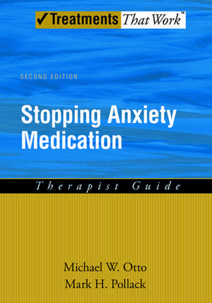 Stopping Anxiety Medication Therapist Guide de Michael W. Otto