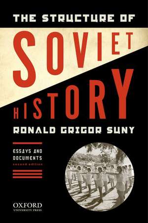 The Structure of Soviet History: Essays and Documents de Ronald Grigor Suny