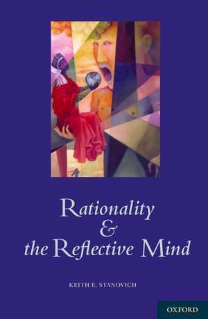 Rationality and the Reflective Mind de Keith Stanovich