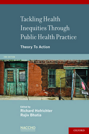 Tackling Health Inequities Through Public Health Practice: Theory To Action de Richard Hofrichter