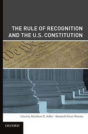 The Rule of Recognition and the U.S. Constitution de Matthew Adler