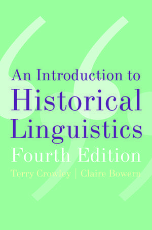 An Introduction to Historical Linguistics de Terry Crowley