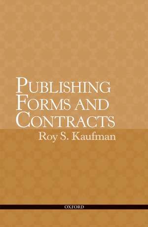 Publishing Forms and Contracts de Roy Kaufman