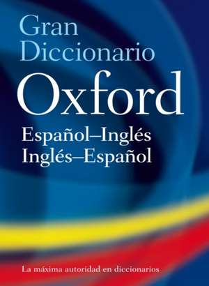 The Oxford Spanish/English Dictionary de Beatriz Galimberti Jarman