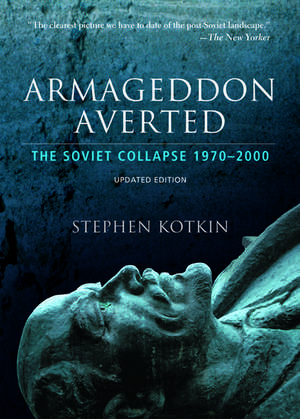 Armageddon Averted: Soviet Collapse since 1970 Updated Edition de Stephen Kotkin