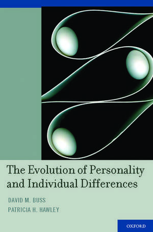 The Evolution of Personality and Individual Differences de David M. Buss