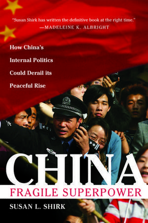 China: Fragile Superpower de Susan Shirk