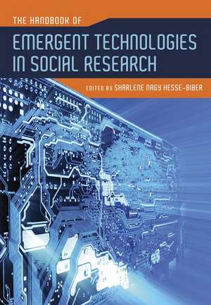 The Handbook of Emergent Technologies in Social Research de Sharlene Nagy Hesse-Biber