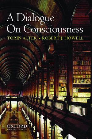 A Dialogue on Consciousness de Torin Alter