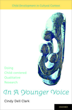 In A Younger Voice: Doing Child-Centered Qualitative Research de Cindy Dell Clark