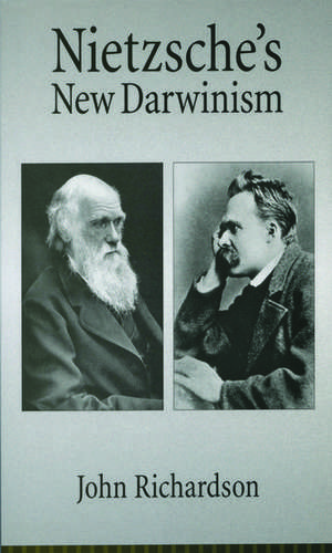 Nietzsche's New Darwinism de John Richardson