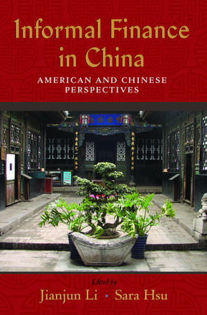 Informal Finance in China: American and Chinese Perspectives de Jianjun Li