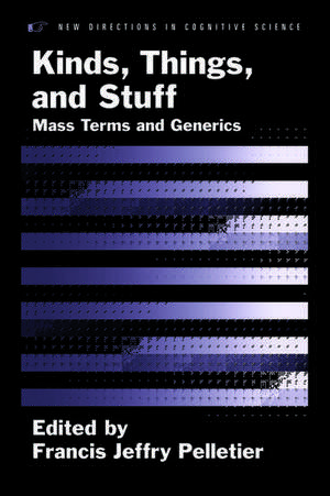 Kinds, Things, and Stuff: Mass Terms and Generics de Francis Jeffry Pelletier