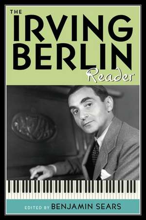 The Irving Berlin Reader de Benjamin Sears