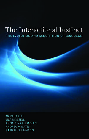 The Interactional Instinct the Evolution and Acquisition of Language de Namhee Lee