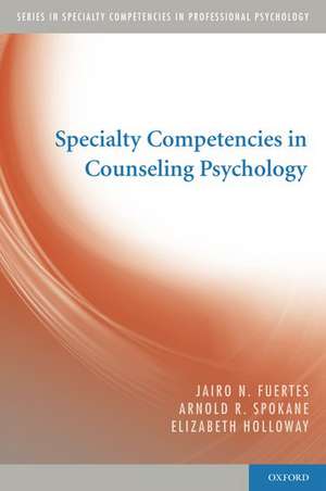 Specialty Competencies in Counseling Psychology de Jairo N. Fuertes