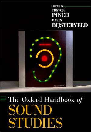 The Oxford Handbook of Sound Studies de Trevor Pinch