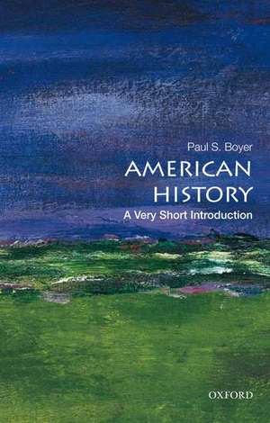 American History: A Very Short Introduction de Paul S. Boyer