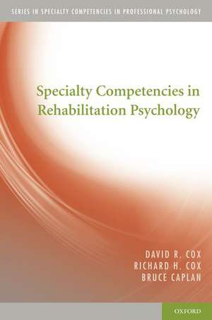 Specialty Competencies in Rehabilitation Psychology de David R. Cox