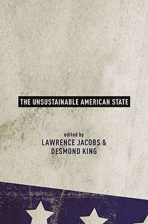 The Unsustainable American State de Lawrence Jacobs