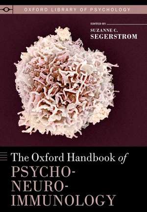 The Oxford Handbook of Psychoneuroimmunology de Suzanne Segerstrom