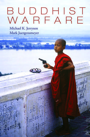 Buddhist Warfare de Michael Jerryson