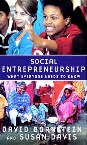 Social Entrepreneurship: What Everyone Needs to Know® de David Bornstein