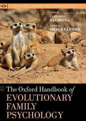 The Oxford Handbook of Evolutionary Family Psychology de Catherine Salmon