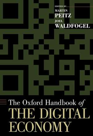 The Oxford Handbook of the Digital Economy de Martin Peitz