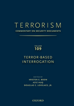 TERRORISM: Commentary on Security Documents Volume 109: TERROR-BASED INTERROGATION de Douglas Lovelace