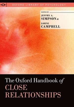 The Oxford Handbook of Close Relationships de Jeffry A. Simpson