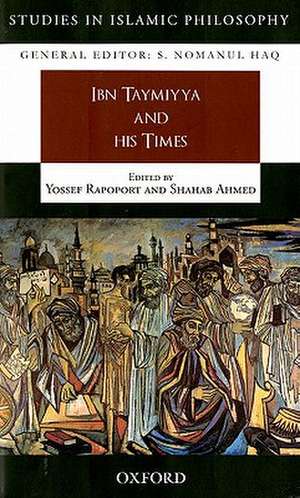 Ibn Taymiyya and His Times: Comrades in the Freedom Struggle de Yossef Rapoport