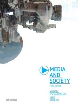 Media and Society de Michael O'Shaughnessy