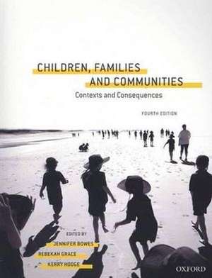 Children, Families and Communities: Contexts and Consequences de Jennifer Bowes